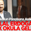 "Bilal Erdoğan Okulumuza Geliyor"
