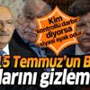 Kılıçdaroğlu'nun amacı 15 Temmuz'un B ve C planını gizlemek!