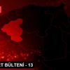 Son dakika haberleri: DHA YURT BÜLTENİ - 13 Son dakika haberleri: DHA YURT BÜLTENİ - 13