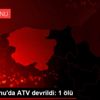 Kastamonu da ATV devrildi: 1 ölü