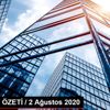 GÜNDEM ÖZETİ / 2 Ağustos 2020 GÜNDEM ÖZETİ / 2 Ağustos 2020