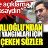 ﻿Kenan İmirzalıoğlu'ndan yangınlarla ilgili tepki çeken ifadeler