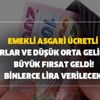 Binlerce lira alabilirsiniz! Emekli, asgari ücretli, memurlar ve düşük-orta gelirlilere büyük fırsat geldi Binlerce lira alabilirsiniz! Emekli, asgari ücretli, memurlar ve düşük-orta gelirlilere büyük fırsat geldi