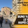 Elazığ depreminden sonra harekete geçilmişti! Kolon kesene 15 yıl hapis!