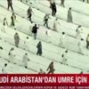 Suudi Arabistan'dan umre için aşı şartı | Sinovac olanlar kabul edilmeyecek Suudi Arabistan'dan umre için aşı şartı | Sinovac olanlar kabul edilmeyecek