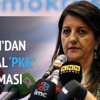 Pervin Buldan'dan skandal PKK açıklaması