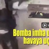 Bomba, imha uzmanının elinde böyle patladı