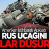ABD İstihbaratından 'Rus Yolcu Uçağı' Açıklaması ABD İstihbaratından 'Rus Yolcu Uçağı' Açıklaması
