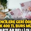 Öğrencinin yüzünü güldürecek haber! Geri ödemesiz aylık 400 TL burs müjdesi geldi! Başvurular nereden yapılacak?