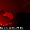 Tel Abyad da terör saldırısı: 10 ölü
