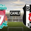 Liverpool - Beşiktaş (CANLI)