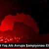 Futbol: 19 Yaş Altı Avrupa Şampiyonası Eleme Turu Futbol: 19 Yaş Altı Avrupa Şampiyonası Eleme Turu