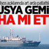 Rusya gemiyi imha mı etti?