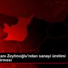 KSO Başkanı Zeytinoğlu ndan sanayi üretimi değerlendirmesi