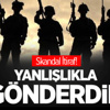 Skandal İtiraf! "Yanlışlıkla Gönderdik" Skandal İtiraf! "Yanlışlıkla Gönderdik"