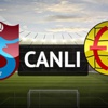 Trabzonspor-Eskişehirspor (saat 20.00'de) Trabzonspor-Eskişehirspor (saat 20.00'de)