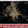 NASA'dan Ankara ve Anıtkabir paylaşımı! Fotoğraf büyük ilgi gördü |Video