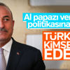 Dışişleri Bakanı'ndan ABD'ye: Kimse bize dikte edemez