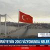 Başkan Recep Tayyip Erdoğan'dan 2053 vizyonu vurgusu: Türkiye'nin 30 yıllık yol haritası hazırlanıyor