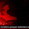 Çeşme de kurallara uymayan mekanlara ceza