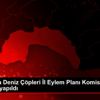 Antalya da Deniz Çöpleri İl Eylem Planı Komisyon toplantısı ...