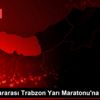 40. Uluslararası Trabzon Yarı Maratonu na doğru 40. Uluslararası Trabzon Yarı Maratonu na doğru