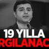 Demirtaş 19 Yıl Hapis ile Yargılanacak Demirtaş 19 Yıl Hapis ile Yargılanacak