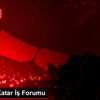 Türkiye-Katar İş Forumu