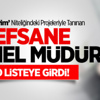 Efsane Genel Müdür O Listeye Girdi