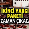 İkinci yargı paketi ne zaman çıkacak? İçeriğinde neler var? İşte af yasası ve ceza indiriminde son durum