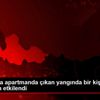 Samsun da apartmanda çıkan yangında bir kişi dumandan ...