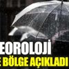 ﻿Meteoroloji bölge bölge açıkladı