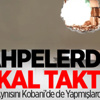 Teröristlerden 'Kobani' Taktiği