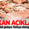 Bakan açıkladı! Helal gıdaya Türkiye damgası