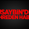 Nusaybin'den kahreden haber!