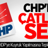 CHP'de Çatlak Ses CHP'de Çatlak Ses