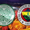 Celtic Fenerbahçe maçı ne zaman saat kaçta hangi kanalda?