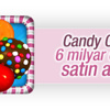 Candy Crush için 6 milyar dolar teklif edildi