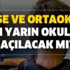 Lise ve ortaokul için yarın okullar açılacak mı? 9. 10. 11. 12. sınıflar ve 5. 6. 7. 8. sınıflar okula gidecek mi? Lise ve ortaokul için yarın okullar açılacak mı? 9. 10. 11. 12. sınıflar ve 5. 6. 7. 8. sınıflar okula gidecek mi?