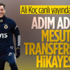 Ali Koç, Mesut Özil transferinin hikayesini anlattı