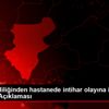 Denizli Valiliğinden hastanede intihar olayına ilişkin ...