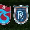 Trabzonspor - Başakşehir | CANLI YAYIN