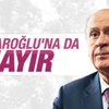 Bahçeli Kılıçdaroğlu'nun görüşme talebini reddetti