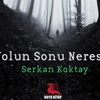 Yolun Sonu Neresi? Yolun Sonu Neresi?