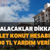 Bakmadan karar vermeyin! Ev alacaklar dikkat! Devlet konut hesabıyla 33.000 TL yardım veriyor! İşte alma şartlar
