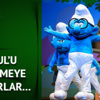 “İyi biri olursanız siz de Şirinler'i görebilirsiniz” “İyi biri olursanız siz de Şirinler'i görebilirsiniz”