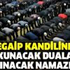 Kandilde okunacak dualar, sureler ve çekilecek tesbihler zikirler! Regaip Kandili namazı kılınışı nasıldır?