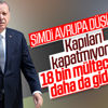 Erdoğan: Kapıları kapatmayacağız Erdoğan: Kapıları kapatmayacağız