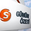 İşte Bugünün önemli gelişmeleri İşte Bugünün önemli gelişmeleri