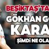 Beşiktaş'tan şok Gökhan Gönül kararı! Şimdi ne olacak?